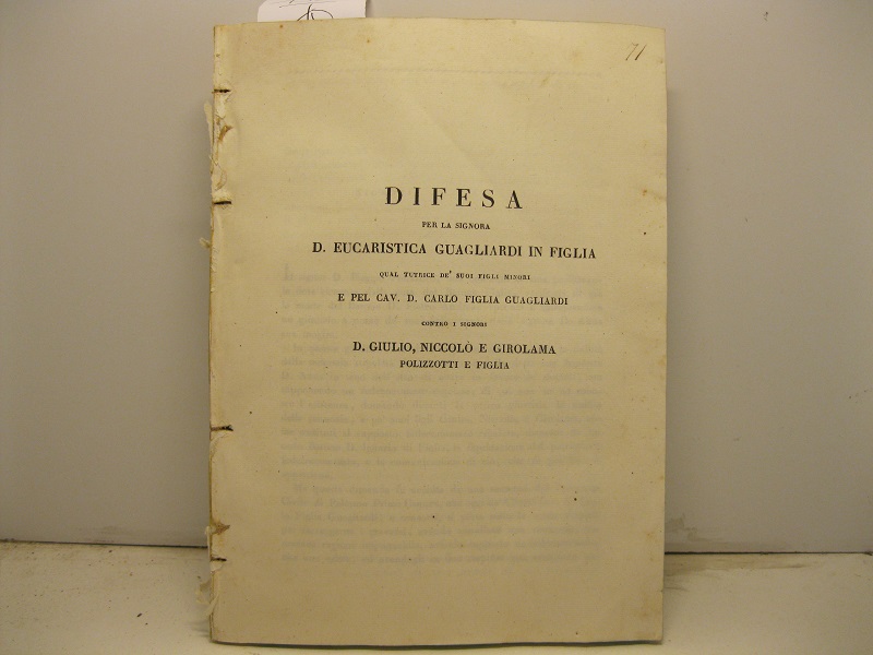 Difesa per la signora D. Eucaristica Guagliardi in Figlia qual tutrice de' suoi figli minori e pel cav. D. Carlo Figlia Guagliardi contro i signori D. Giulio, Niccolò e Girolama Polizzotti e Figlia